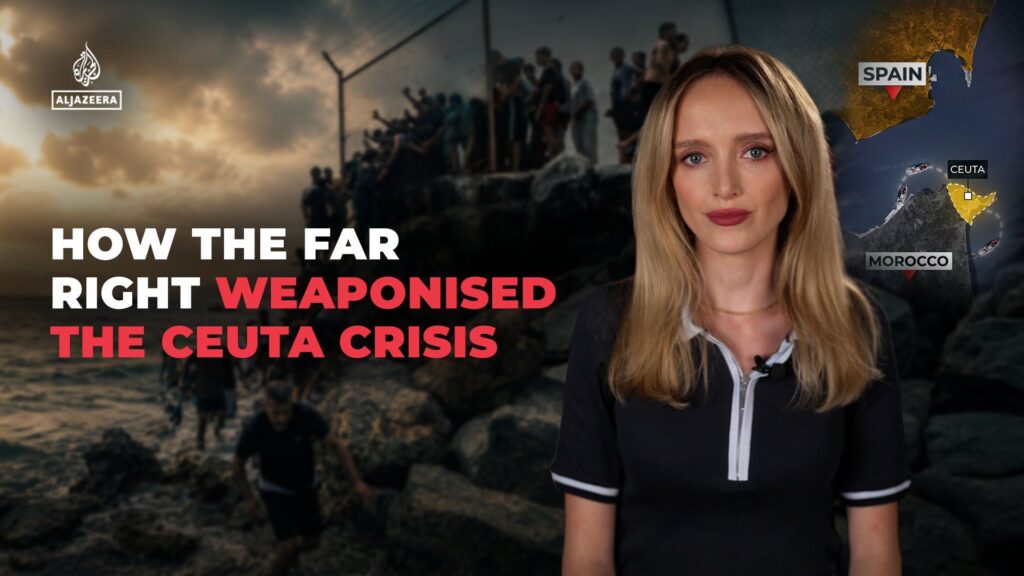 how-the-far-right-weaponised-the-ceuta-crisis